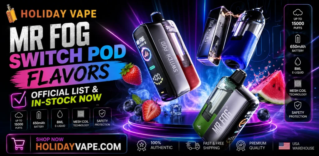 Mr Fog Switch Pod flavors featuring fruit, mint, candy, and beverage-inspired options