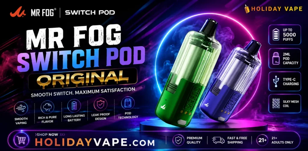 Mr Fog Switch Pod rechargeable vape device with replaceable flavor pods