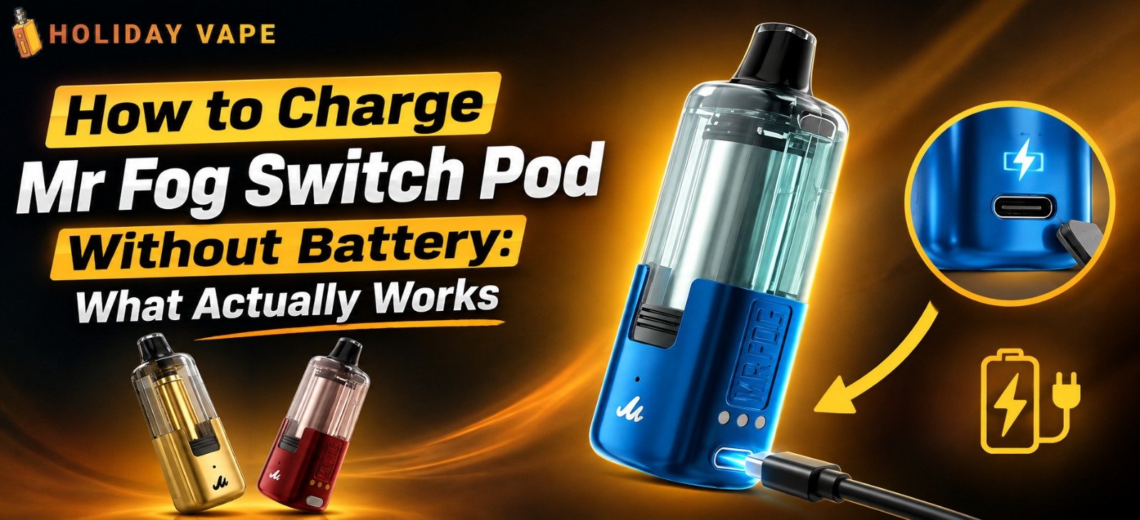 How to charge Mr Fog Switch Pod without battery using the correct charging connection and compatible power source